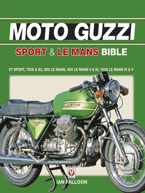 Title details for The Moto Guzzi Sport & Le Mans Bible by Ian Falloon - Available